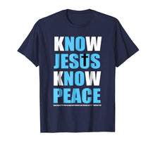 Ladda upp bild till gallerivisning, Funny shirts V-neck Tank top Hoodie sweatshirt usa uk au ca gifts for Know Jesus Know Peace Tshirt 287214