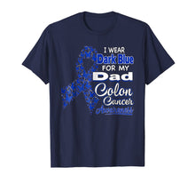 Ladda upp bild till gallerivisning, I Wear Dark Blue For My Dad - Colon Cancer Awareness Shirt 766644
