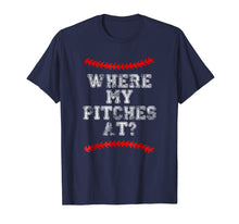 Ladda upp bild till gallerivisning, Funny shirts V-neck Tank top Hoodie sweatshirt usa uk au ca gifts for Where My Pitches At? T Shirt Funny Baseball Mom Dad 2104396