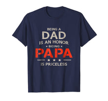 Ladda upp bild till gallerivisning, Funny shirts V-neck Tank top Hoodie sweatshirt usa uk au ca gifts for Being Dad Is An Honor Papa Is Priceless Shirt 2627222