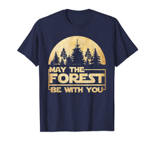 Ladda upp bild till gallerivisning, Funny shirts V-neck Tank top Hoodie sweatshirt usa uk au ca gifts for May The Forest Be With You T-Shirt 1463141