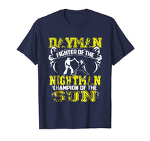 Ladda upp bild till gallerivisning, Funny shirts V-neck Tank top Hoodie sweatshirt usa uk au ca gifts for DAYMAN FIGHTER OF THE NIGHTMAN T-SHIRT 775323