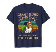 Ladda upp bild till gallerivisning, Funny shirts V-neck Tank top Hoodie sweatshirt usa uk au ca gifts for Basset Hound Hiking Team We Will Get There Vintage T-shirt 498861