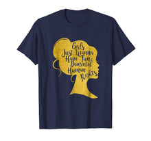 Ladda upp bild till gallerivisning, Funny shirts V-neck Tank top Hoodie sweatshirt usa uk au ca gifts for Girls Just Wanna Have Fun-Damental Human Rights T-Shirt 1987750