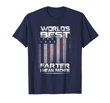 Ladda upp bild till gallerivisning, World's Best Farter I Mean Father T-Shirt Fathers Day Gift