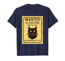 Ladda upp bild till gallerivisning, Funny shirts V-neck Tank top Hoodie sweatshirt usa uk au ca gifts for Schroedinger's Cat Shirt: Wanted Dead & Alive 2112148
