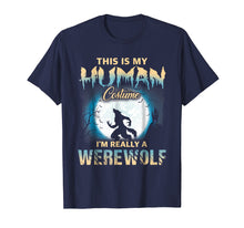 Ladda upp bild till gallerivisning, Funny shirts V-neck Tank top Hoodie sweatshirt usa uk au ca gifts for I'm Really A Werewolf Shirts - Funny Human Costume TShirts 1364334