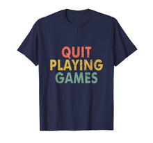 Ladda upp bild till gallerivisning, Vintage Quit Playing Games 90s Music Lover Tshirt Gift 117162