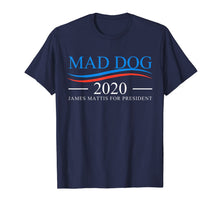 Ladda upp bild till gallerivisning, Mad Dog 2020 - James Mattis for President t-shirt 231038