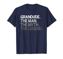 Ladda upp bild till gallerivisning, Mens Grandude Shirt Gift: The Man The Myth The Legend T-Shirt 280095