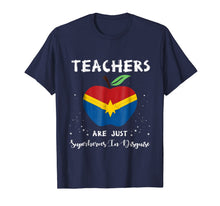 Ladda upp bild till gallerivisning, Teachers Are Just Superheroes In Disguise Funny Teacher Tees 114683