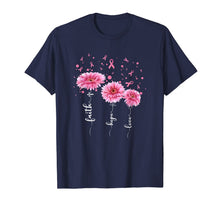 Ladda upp bild till gallerivisning, Faith Hope Love : Pink Daisy Flower Breast Cancer Awareness T-Shirt 101439