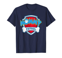 Ladda upp bild till gallerivisning, Womens Funny Mommy Patrol T-Shirt - Dog Mom T-Shirt T-Shirt 78962