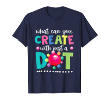 Ladda upp bild till gallerivisning, Happy The Dot Day 2019 Shirts Make Your Mark Funny Gift T-Shirt 82215