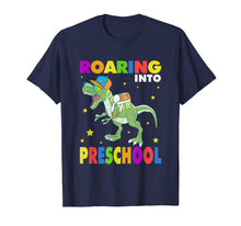 Ladda upp bild till gallerivisning, Roaring Into Preschool Dinosaurs Back To School Shirts Gifts 138888