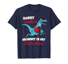 Ladda upp bild till gallerivisning, Funny Sorry Mommy Is My Valentine Day Gifts Boys Valentines T-Shirt-821229