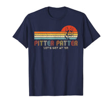 Ladda upp bild till gallerivisning, Funny shirts V-neck Tank top Hoodie sweatshirt usa uk au ca gifts for Pitter Funny Patter Let's Get At 'er vintage T-Shirt 200553