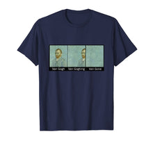 Ladda upp bild till gallerivisning, Funny Van Gogh Van Goghing Van Gone Funny meme kid women man T-Shirt 65851