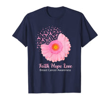 Ladda upp bild till gallerivisning, Faith Hope Love Breast Cancer Awareness Flower Pink T-Shirt 39393