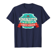 Ladda upp bild till gallerivisning, Ringmaster of This Shit Show Design for Manager of Chaos 278112