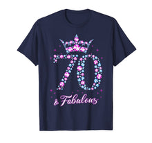 Ladda upp bild till gallerivisning, 70 years old & Fabulous Funny Womens 70th Birthday Gifts T-Shirt-354860