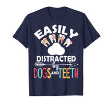 Ladda upp bild till gallerivisning, Easily Distracted By Dogs And Teeth Dentist Women Gifts T-Shirt-2920809