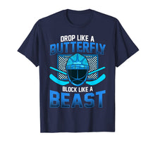 Ladda upp bild till gallerivisning, Ice Hockey Goalie Drop Like A Butterfly Block Like A Beast T-Shirt-686903