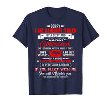 Ladda upp bild till gallerivisning, Sorry I'm Already Taken By A Sexy & Crazy Lovely Girlfriend T-Shirt-761395