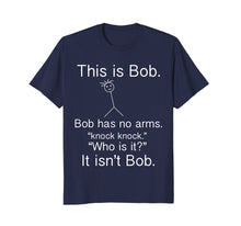 Ladda upp bild till gallerivisning, Funny shirts V-neck Tank top Hoodie sweatshirt usa uk au ca gifts for This is Bob - Knock Knock Joke Funny Tshirt 1780542