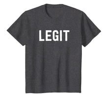 Ladda upp bild till gallerivisning, Legit T-Shirt - Funny Sarcastic Internet Saying 1077768