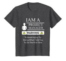 Ladda upp bild till gallerivisning, Funny Project Manager T Shirt - Warning To Avoid Injury 746440