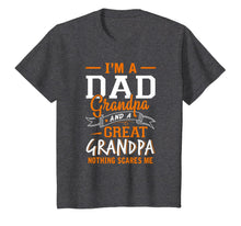 Ladda upp bild till gallerivisning, I'm A Dad Grandpa Great Nothing Scares Me T-Shirt Women Men 164836