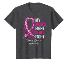 Ladda upp bild till gallerivisning, My Mom's Fight Is My Fight Breast Cancer Awareness Gifts T-Shirt 157261