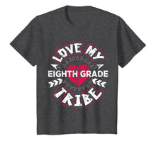 Ladda upp bild till gallerivisning, Love My Tribe Eighth 8th Grade Teacher First Day T-Shirt 411344