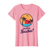 Ladda upp bild till gallerivisning, Funny shirts V-neck Tank top Hoodie sweatshirt usa uk au ca gifts for Whats Up Beaches T Shirt | Brooklyn Fine Nice Pink Tshirt 565729