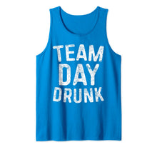 Ladda upp bild till gallerivisning, Team Day Drunk T-Shirt Drinking Gift Shirt Tank Top 357920