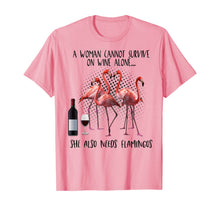 Ladda upp bild till gallerivisning, A Woman Cannot Survive On Wine Alone She Also Need Flamingos TShirt376942
