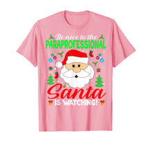 Ladda upp bild till gallerivisning, Funny shirts V-neck Tank top Hoodie sweatshirt usa uk au ca gifts for Be Nice To The Paraprofessional Santa Is Watching Xmas Gifts T-Shirt 1376719