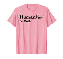 Ladda upp bild till gallerivisning, Funny shirts V-neck Tank top Hoodie sweatshirt usa uk au ca gifts for Humankind Be Both Shirt, Human Kind Tshirt, Kindness 2202643