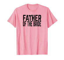 Ladda upp bild till gallerivisning, Funny shirts V-neck Tank top Hoodie sweatshirt usa uk au ca gifts for Wedding Party Father of The Bride T-Shirt 4171334