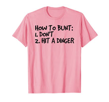 Ladda upp bild till gallerivisning, HOW TO BUNT DON'T HIT DINGER Shirt Funny Baseball Gift Idea 1488254