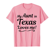 Ladda upp bild till gallerivisning, Funny shirts V-neck Tank top Hoodie sweatshirt usa uk au ca gifts for My AUNT in TEXAS Loves Me T-Shirt | from Someone in TX 2471464