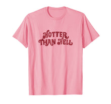 Ladda upp bild till gallerivisning, Funny shirts V-neck Tank top Hoodie sweatshirt usa uk au ca gifts for Hotter Than Hell T-Shirt 2260137