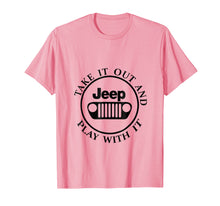Ladda upp bild till gallerivisning, Funny shirts V-neck Tank top Hoodie sweatshirt usa uk au ca gifts for Take it out and play with it Jeep T shirt for Men Women 2179741