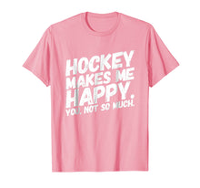 Ladda upp bild till gallerivisning, Funny shirts V-neck Tank top Hoodie sweatshirt usa uk au ca gifts for Hockey makes me HAPPY You not so much Funny Tshirt white 2959615