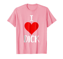 Ladda upp bild till gallerivisning, Funny shirts V-neck Tank top Hoodie sweatshirt usa uk au ca gifts for I Love Dick T Shirt Funny Gay Pride Gift 865333