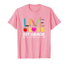 Ladda upp bild till gallerivisning, Live Love First Grade Pencil Back To School T-Shirt Gifts 1532984