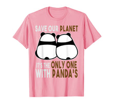 Ladda upp bild till gallerivisning, Funny shirts V-neck Tank top Hoodie sweatshirt usa uk au ca gifts for Earth-Day Shirt Planet Gift Idea Save Our Planet With Panda 3098531