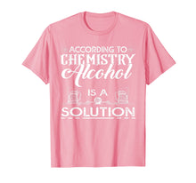 Ladda upp bild till gallerivisning, Funny shirts V-neck Tank top Hoodie sweatshirt usa uk au ca gifts for According To Chemistry Alcohol Is A Solution Beer Tshirt 4167603