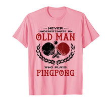 Ladda upp bild till gallerivisning, Funny shirts V-neck Tank top Hoodie sweatshirt usa uk au ca gifts for Never Underestimate An Old Man Who Plays Ping Pong T Shirt 1886368